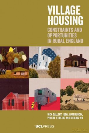 Village Housing: Constraints and Opportunities in Rural England - Nick Gallent [KSIĄŻKA]