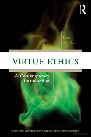 Virtue Ethics: A Contemporary Introduction - Liezl van Zyl [KSIĄŻKA]