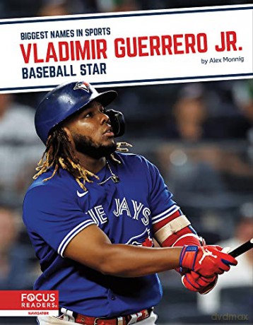 Vladimir Guerrero Jr.: Baseball Star - Alex Monnig [KSIĄŻKA]