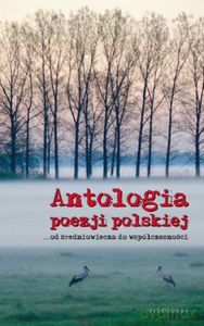 Antologia poezji polskiej. Od średniowiecza do współczesności  - Pytasz Marek [KSIĄŻKA]