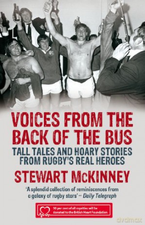 Voices from the Back of the Bus: Tall Tales and Hoary Stories from Rugby's Real Heroes - Stewart McKinney [KSIĄŻKA]