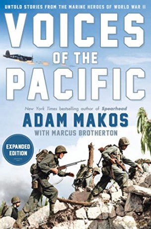 Voices of the Pacific, Revised Edition: Untold Stories from the Marine Heroes of World War II - Adam Makos [KSIĄŻKA]