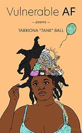 Vulnerable AF: Poems - Tarriona Ball [KSIĄŻKA]