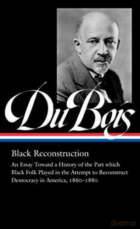 W.E.B. Du Bois: Black Reconstruction - W.E.B. Du Bois [KSIĄŻKA]