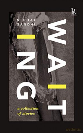 Waiting - A Collection of Stories - Nighat Gandhi [KSIĄŻKA]