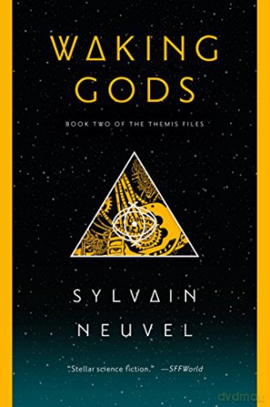 Waking Gods: 2 - Sylvain Neuvel [KSIĄŻKA]