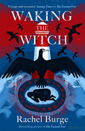 Waking the Witch: a darkly spellbinding tale of female empowerment - Rachel Burge [KSIĄŻKA]