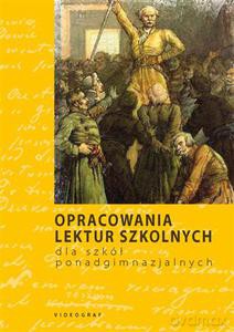 Opracowania lektur szkolnych. Dla szkół ponadgimnazjalnych  - Piekara Marek, Francik Magdalena (red.) [KSIĄŻKA]