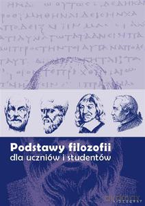 Podstawy filozofii dla uczniów i studentów  - Wieczorek Krzysztof (red.) [KSIĄŻKA]
