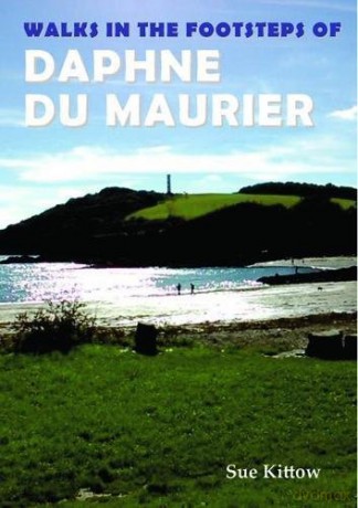 Walks in the Footsteps of Daphne du Maurier - Sue Kittow [KSIĄŻKA]