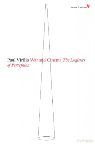 War and Cinema: The Logistics of Perception - Paul Virilio [KSIĄŻKA]