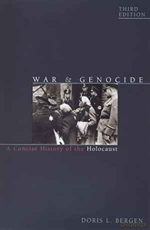 War and Genocide: A Concise History of the Holocaust - Doris L. Bergen [KSIĄŻKA]