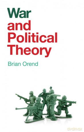 War and Political Theory - Brian Orend [KSIĄŻKA]