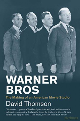 Warner Bros: The Making of an American Movie Studio - David Thomson [KSIĄŻKA]