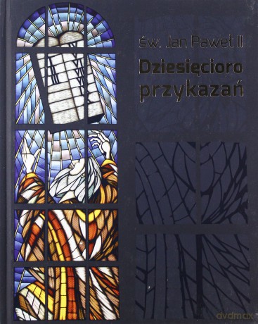 Dziesięcioro Przykazań  - Bł. Jan Paweł II [KSIĄŻKA]