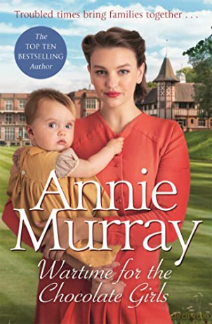 Wartime for the Chocolate Girls - Annie Murray [KSIĄŻKA]
