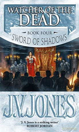 Watcher Of The Dead: Book 4 of the Sword of Shadows - J V Jones [KSIĄŻKA]
