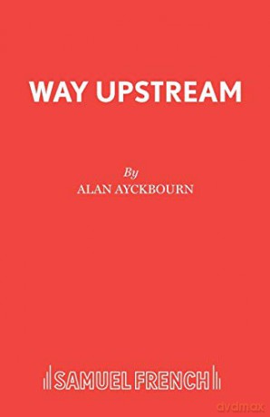 Way Upstream - Alan Ayckbourn [KSIĄŻKA]