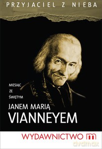 Miesiąc ze świętym Janem Marią Vianneyem  - Maziarz Magdalena (oprac.) [KSIĄŻKA]