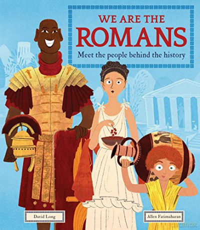 We Are the Romans: Meet the People Behind the History - David Long [KSIĄŻKA]