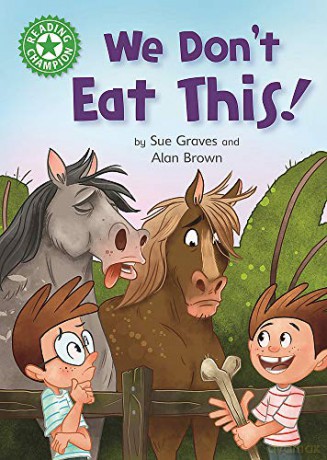 We Don't Eat This!: Independent Reading Green 5 - Sue Graves [KSIĄŻKA]
