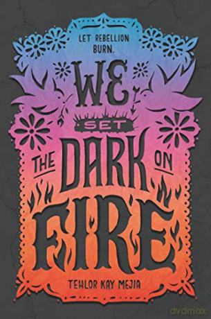 We Set the Dark on Fire - Tehlor Kay Mejia [KSIĄŻKA]