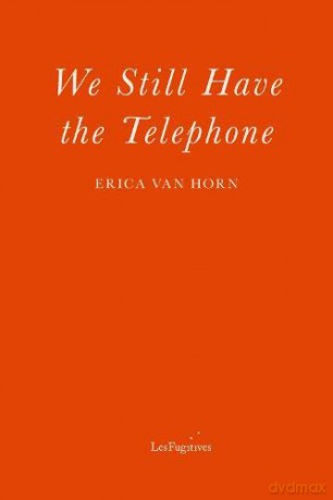 We Still Have the Telephone - Erica Van Horn [KSIĄŻKA]