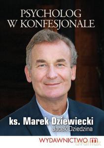Psycholog w konfesjonale  - Dziewiecki Marek [KSIĄŻKA]