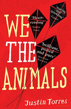 We the Animals - Justin Torres [KSIĄŻKA]