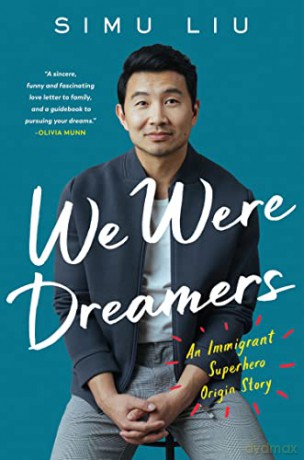 We Were Dreamers: An Immigrant Superhero Origin Story - Simu Liu [KSIĄŻKA]