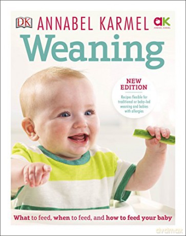 Weaning: New Edition - What to Feed, When to Feed and How to Feed your Baby - Annabel Karmel [KSIĄŻKA]