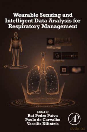 Wearable Sensing and Intelligent Data Analysis for Respiratory Management - Paiva [KSIĄŻKA]