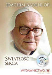 Światłość serca  - Badeni Joachim [KSIĄŻKA]