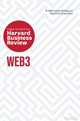 Web3: The Insights You Need from Harvard Business Review [KSIĄŻKA]