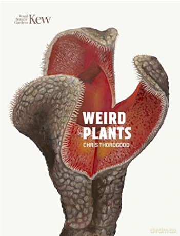 Weird Plants - Chris Thorogood [KSIĄŻKA]
