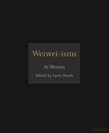 Weiwei-isms: 1 - Ai Weiwei [KSIĄŻKA]