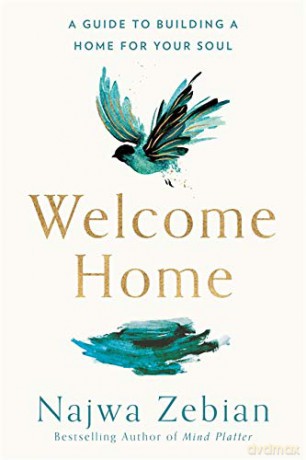 Welcome Home: A Guide to Building a Home For Your Soul - Najwa Zebian [KSIĄŻKA]