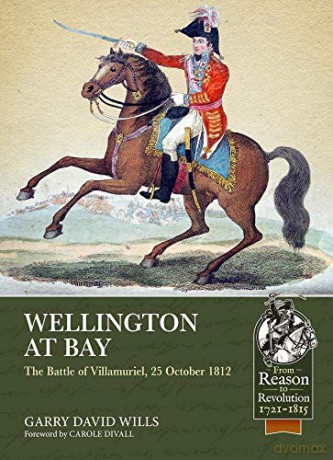Wellington at Bay: The Battle of Villamuriel, 25 October 1812 - Garry David Wills [KSIĄŻKA]
