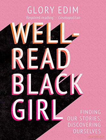 Well-Read Black Girl: Must-Read Stories From Black Female Writers - Glory Edim [KSIĄŻKA]