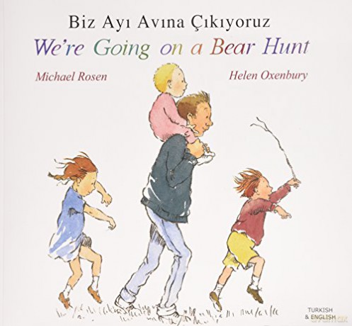 We're Going on a Bear Hunt in Turkish and English - Michael Rosen [KSIĄŻKA]
