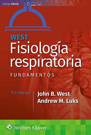 West. Fisiologia respiratoria. Fundamentos - John B. West MD PhD DSc FRCP FRACP [KSIĄŻKA]