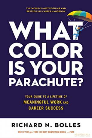 What Color Is Your Parachute 2023: Your Guide to a Lifetime of Meaningful Work and Career Success - Richard N. Bolles [KSIĄŻKA]