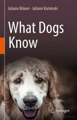 What Dogs Know - Juliane Bräuer [KSIĄŻKA]
