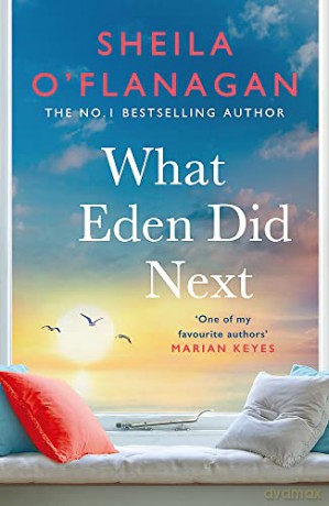 What Eden Did Next: The No. 1 Bestseller - Sheila O'Flanagan [KSIĄŻKA]