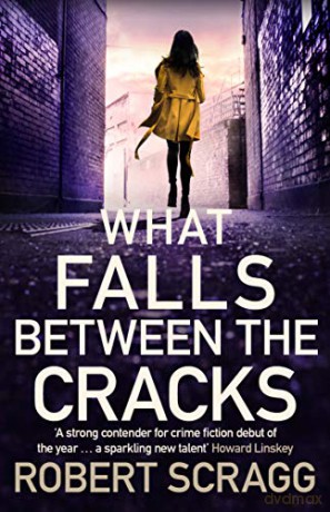 What Falls Between the Cracks: 1 - Robert Scragg [KSIĄŻKA]