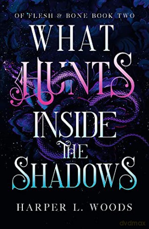 What Hunts Inside the Shadows - Harper L. Woods [KSIĄŻKA]