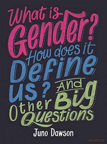What is Gender How Does It Define Us And Other Big Questions for Kids - Juno Dawson [KSIĄŻKA]