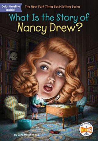 What Is the Story of Nancy Drew - Dana M. Rau [KSIĄŻKA]