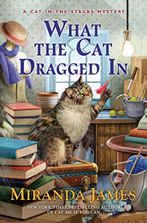 What the Cat Dragged In: 14 - Miranda James [KSIĄŻKA]