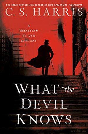 What the Devil Knows - C.S. Harris [KSIĄŻKA]
